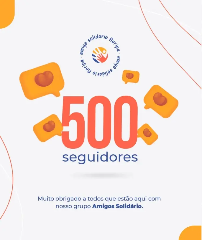 Arte comemorativa: 500 seguidores no grupo Amigo Solidário Floripa